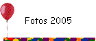 Fotos 2005